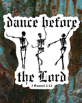 Dance Before the Lord Sticker