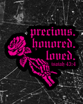 Precious. Honored. Loved. Sticker