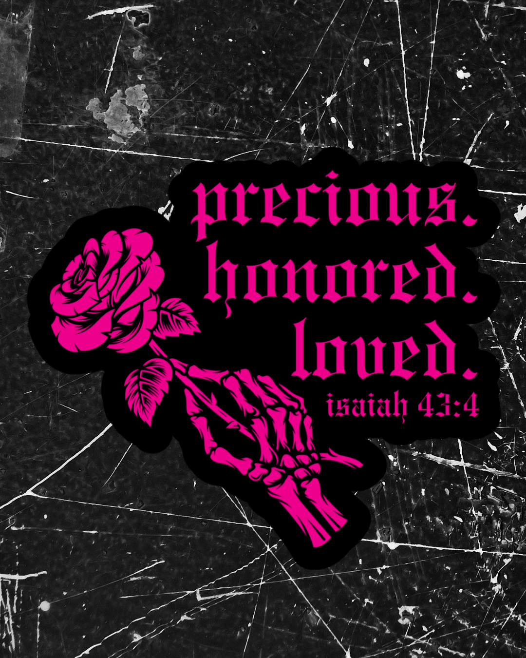 Precious. Honored. Loved. Sticker