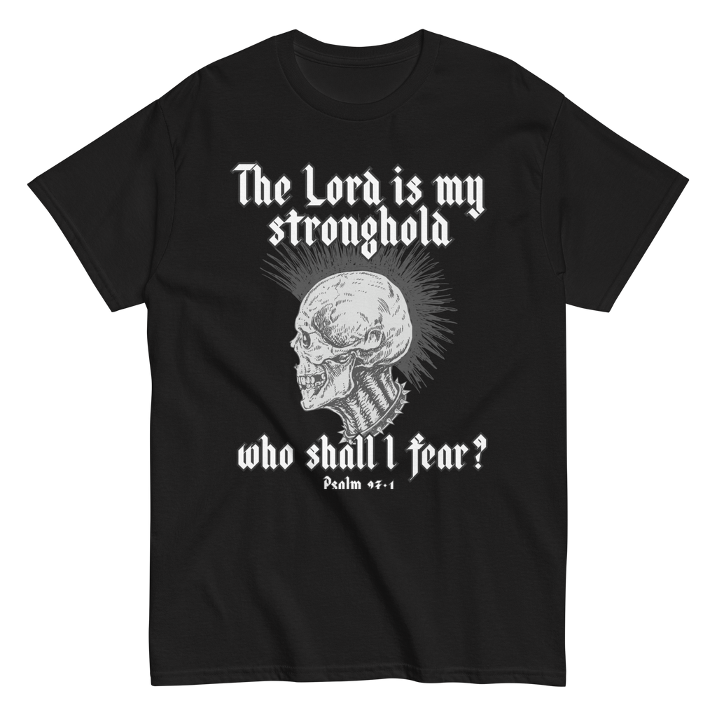Who shall I fear? Tee Shirt