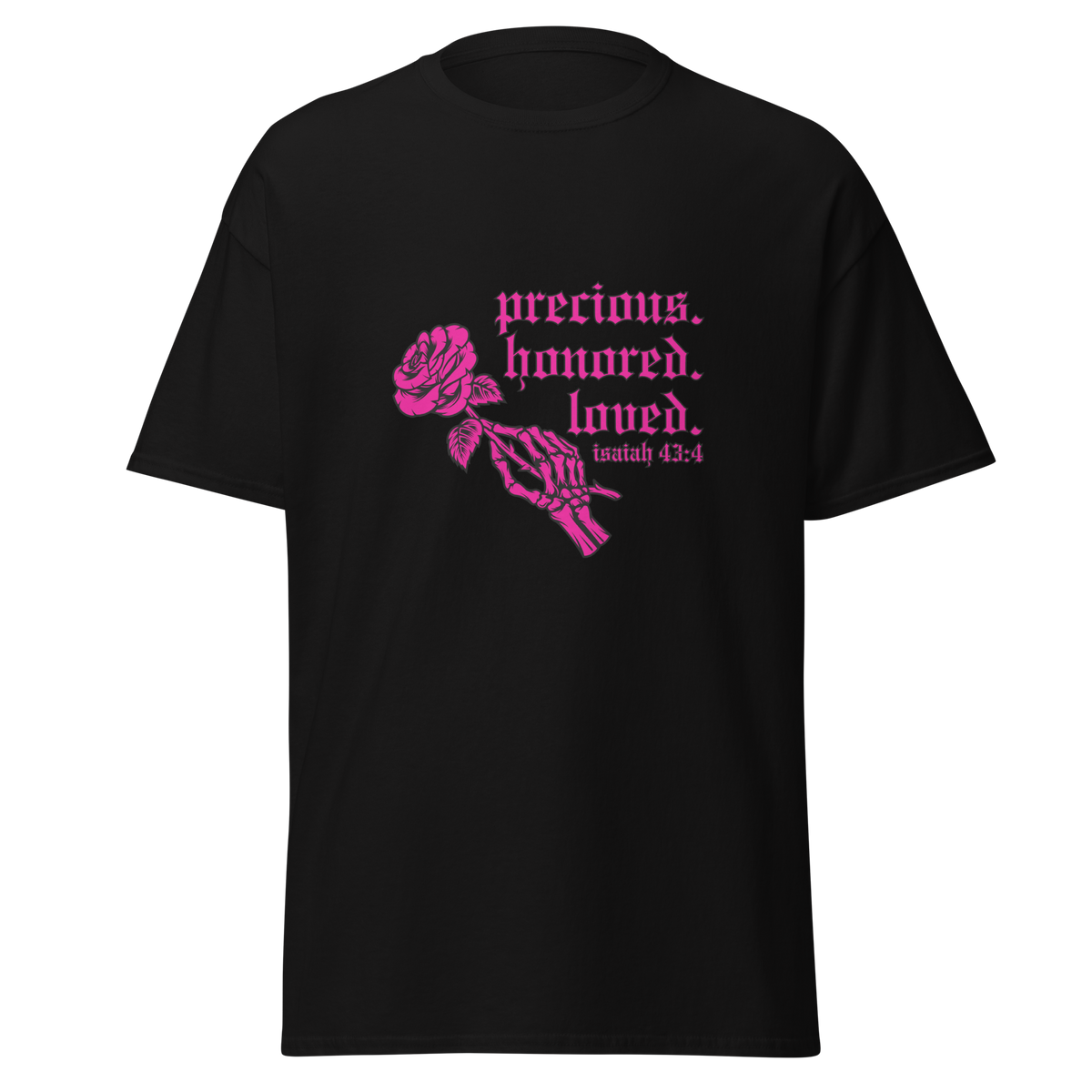 Precious. Honored. Loved. Shirt